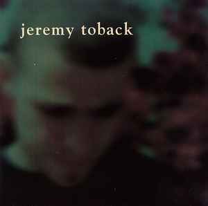 Jeremy Toback - Jeremy Toback