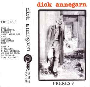 Dick Annegarn – Frères ? (1986, Cassette) - Discogs
