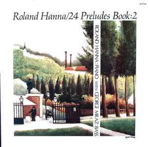 Roland Hanna – 24 Preludes - Book 2 (1978, Vinyl) - Discogs