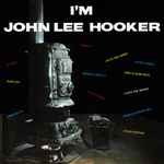 Cover of I'm John Lee Hooker, 2017, Vinyl