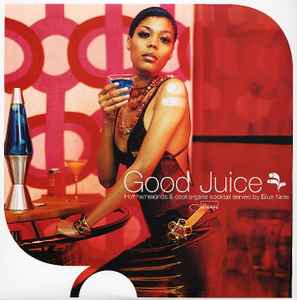 Good Juice (Hot Hammonds & Cool Organs Cocktail Served By Blue Note) - Various