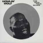 Howlin' Wolf - The Real Folk Blues | Releases | Discogs