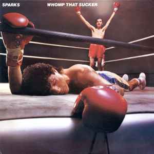 Sparks - Whomp That Sucker