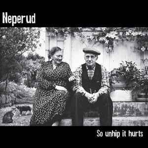 Neperud - So Unhip It Hurts album cover