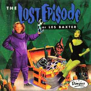 Les Baxter - The Lost Episode album cover