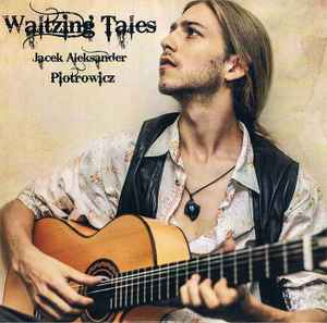 Jacek Aleksander Piotrowicz - Waltzing Tales album cover