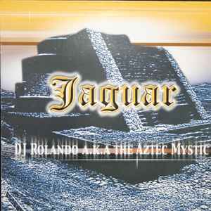 DJ Rolando A.K.A The Aztec Mystic - Jaguar
