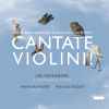 Les Sonadori, Anne Delafosse*, Pascale Boquet - Cantate Violini! - Florid Early Baroque Songs And Polyphony