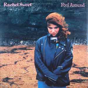Fool Around - Rachel Sweet