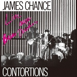 James Chance & The Contortions - Live Aux Bains Douches - Paris 1980 France盤 Remaster CD ZE Records 2004年 James White リマスター