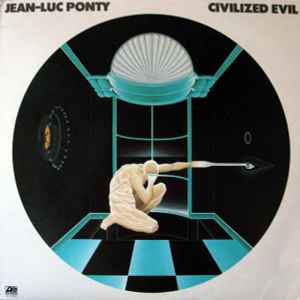 Civilized Evil - Jean-Luc Ponty