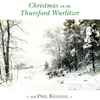 Phil Kelsall - Christmas On The Thursford Wurlitzer