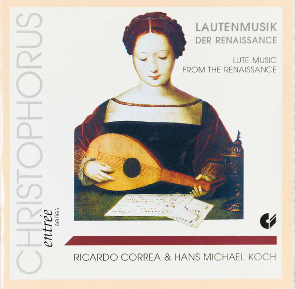 descargar álbum Ricardo Correa & Hans Michael Koch - Lautenmusik Der Renaissance Lute Music From The Renaissance