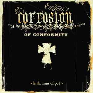 Corrosion Of Conformity - In The Arms Of God album cover