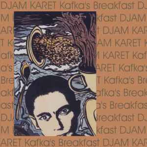 Djam Karet - Kafka's Breakfast album cover