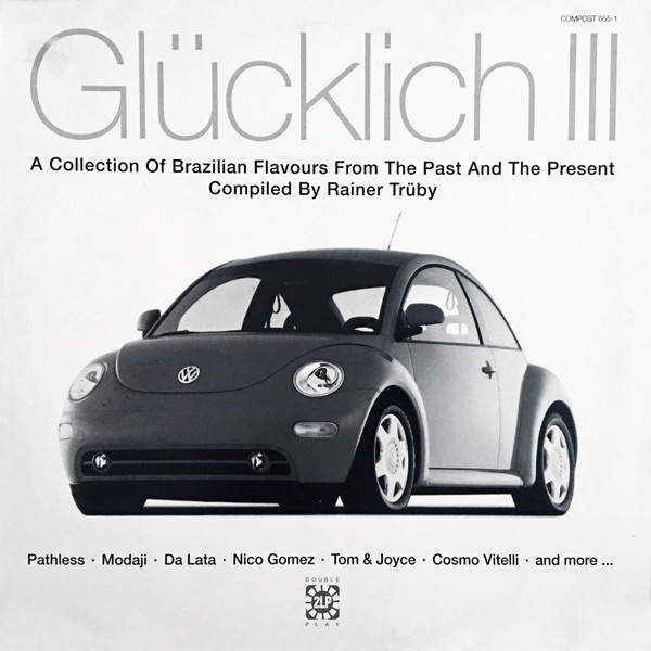 Glücklich III (A Collection Of Brazilian Flavours From The Past And