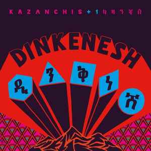Kazanchis + 1 - Dinkenesh album cover