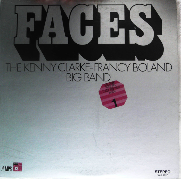 The Kenny Clarke - Francy Boland Big Band – Faces 17 Men & Their
