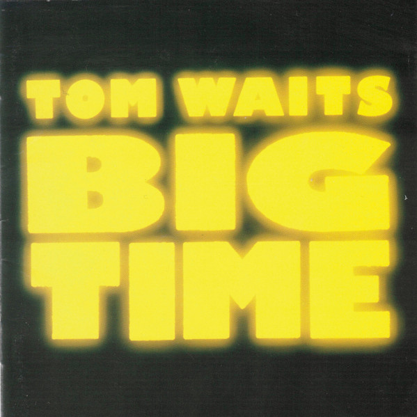 Tom Waits Big Time Releases Discogs