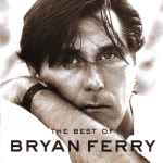 Bryan Ferry – The Best Of Bryan Ferry (2009, CD) - Discogs