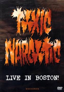 baixar álbum Toxic Narcotic - Live In Boston
