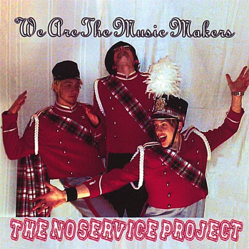 last ned album The No Service Project - We Are The Music Makers