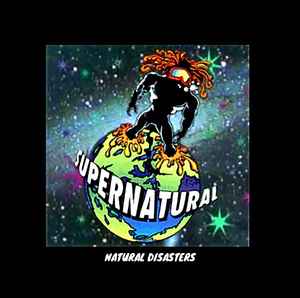 Supernatural – Natural Disasters (CDr) - Discogs