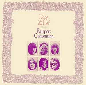 Fairport Convention – Liege & Lief (CD) - Discogs