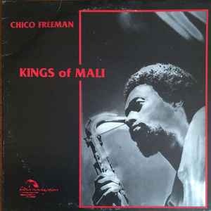 Kings Of Mali - Chico Freeman