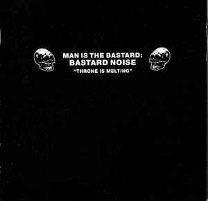 Bastard Noise - Throne Is Melting