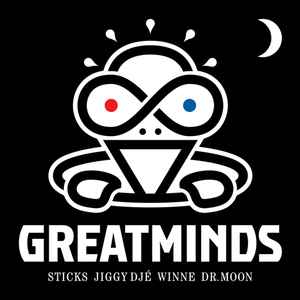 Great Minds - Greatminds - Sticks, Jiggy Djé, Winne, Dr. Moon