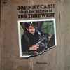 Johnny Cash - Johnny Cash Sings The Ballads Of The True West Vol. 1