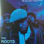 The Roots - Do You Want More?!!!??! | Releases | Discogs