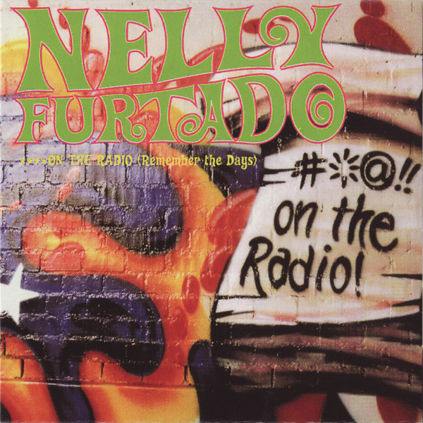 chain text Derive Nelly Furtado - ....On The Radio (Remember The Days) | Releases | Discogs