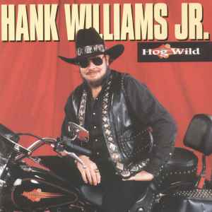 Hank Williams Jr. - Hog Wild album cover