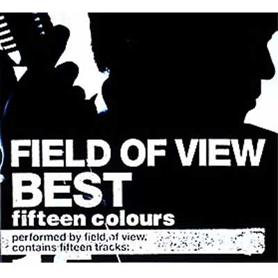 Field Of View – Field Of View Best～Fifteen Colours～ (2000