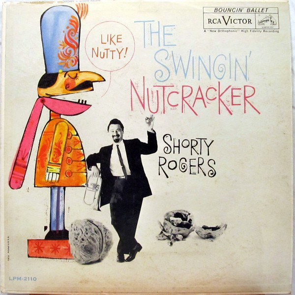 Shorty Rogers – The Swingin' Nutcracker (1960, Vinyl) - Discogs