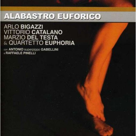 last ned album Arlo Bigazzi, Vittorio Catalano, Marzio Del Testa & Quartetto Euphoria - Alabastro Euforico