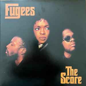 Fugees – The Score (Vinyl) - Discogs
