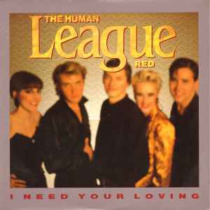 The Human League - I Need Your Loving album cover
