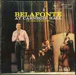 Cover of Belafonte At Carnegie Hall - The Complete Concert, 1959, Vinyl