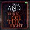 Lois And Lane - Turn On The Night (Remix)