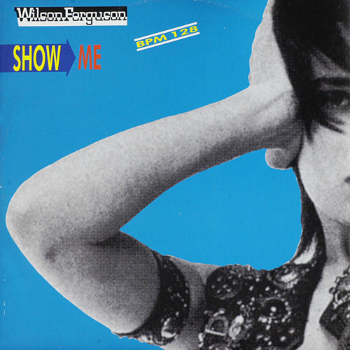 Wilson Ferguson – Show Me (1989, Vinyl) - Discogs