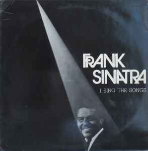 I Sing The Songs - Frank Sinatra