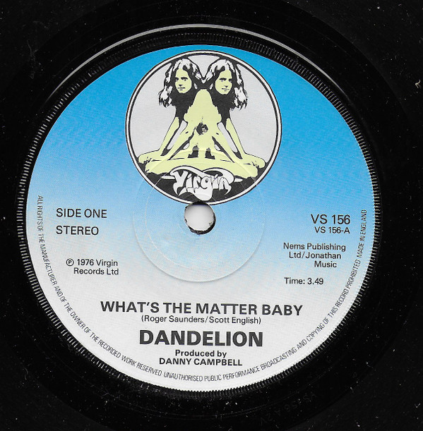 Dandelion (7) – What’s The Matter Baby