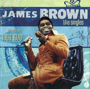The Singles, Volume 6: 1969-1970 - James Brown