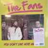 The Fans (5) - You Don't Live Here Anymore