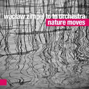 Wacław Zimpel To Tu Orchestra - Nature Moves album cover