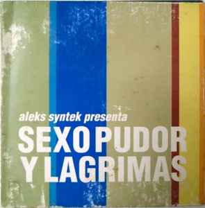 Aleks Syntek - Sexo, Pudor Y Lagrimas album cover