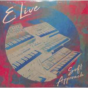E. Live - Soft Approach album cover